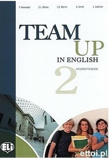 Team Up in English 2 Students Book + Reader + Audio CD (4-level version) - Cattunar, Morris, Moore, Smith, Canaletti, Tite