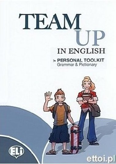 Team Up in English Personal Toolkit (for the 4 levels) - Cattunar, Morris, Moore, Smith, Canaletti, Tite