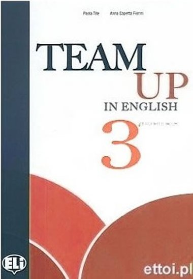 Team Up in English 3 Teachers Book + 2 Class Audio CDs (4-level version) - Cattunar, Morris, Moore, Smith, Canaletti, Tite