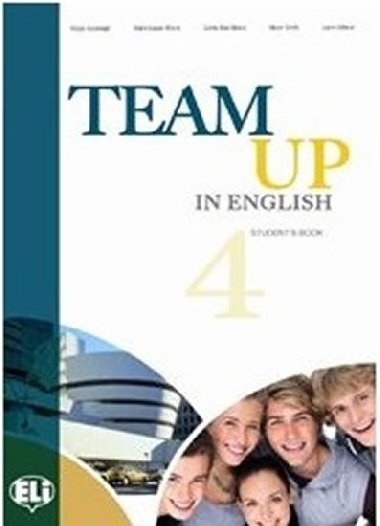 Team Up in English 4 Teachers Book + 2 Class Audio CDs (4-level version) - Cattunar, Morris, Moore, Smith, Canaletti, Tite