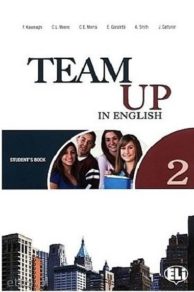 Team Up in English 2 Students Book + Reader + Audio CD (0-3-level version) - Cattunar, Morris, Moore, Smith, Canaletti, Tite