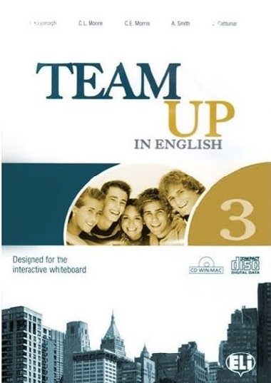 Team Up in English 3 Work Book + Students Audio CD (0-3-level version) - Cattunar, Morris, Moore, Smith, Canaletti, Tite