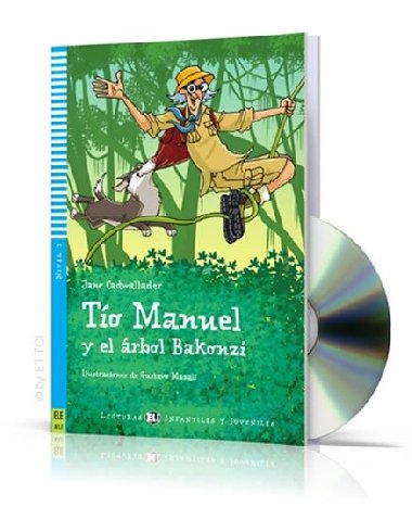 Lecturas ELI Infantiles y Juveniles 3/A1.1: Tío Manuel y el árbol Bakonzi + Downloadable Multimedia - Cadwallader Jane