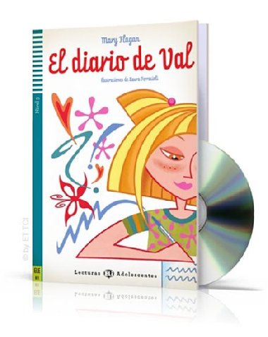 Lecturas ELI Adolescentes 3/B1: El diario de Val + Downloadable Multimedia - Flagan Mary