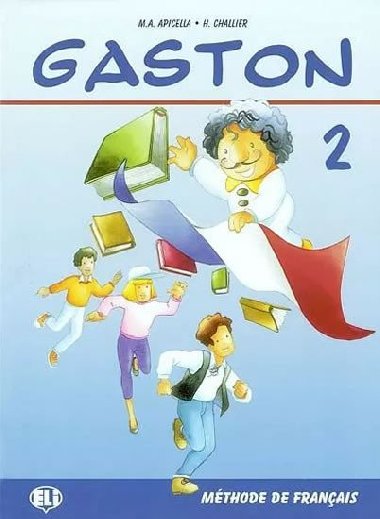 Gaston 2 Livre de lleve - Apicella M. A., Challier H.
