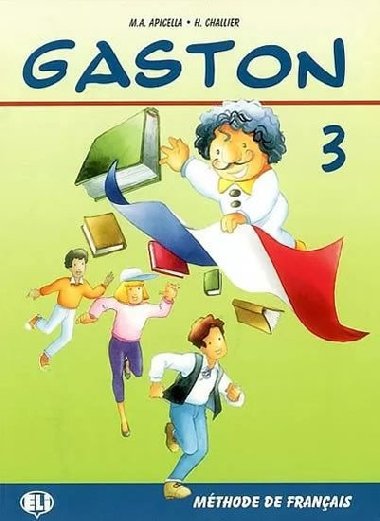 Gaston 3 Livre de lleve - Apicella M. A., Challier H.