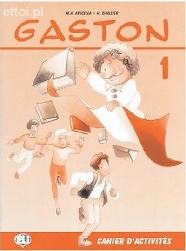 Gaston 1 Cahier dactivits - Apicella M. A., Challier H.