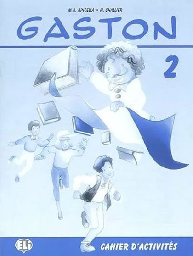 Gaston 2 Cahier dactivits - Apicella M. A., Challier H.