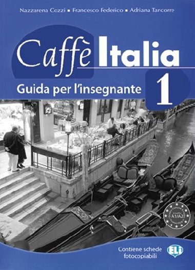 Caffe Italia 1 - Guida per linsegnante - Tancorre Cozzi, Diaco Federico, Ritondale Spano Parma
