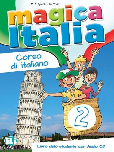 Magica Italia - 2 Libro dello studente + CD Audio - Apicella M.A., Made M.