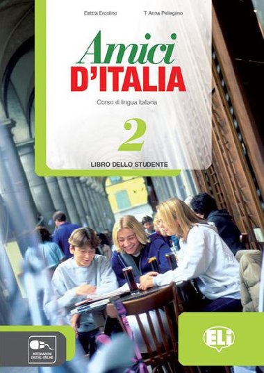 Amici dItalia - 2 Libro dello studente - Ercolino E., Pellegrino T.A.