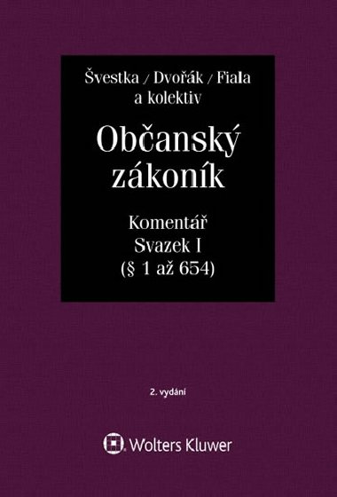 Obansk zkonk (zk. . 89/2012 Sb.). Koment. Svazek I (obecn st) - Ji vestka; Jan Dvok; Josef Fiala