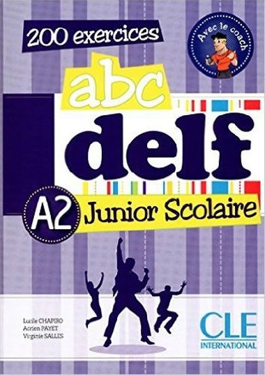 Abc DELF Junior Scolaire A2: Livre + DVD-ROM - Payet Adrien, Chapiro Lucile