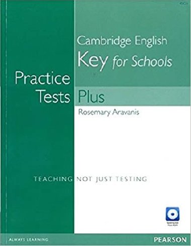 Practice Tests Plus KET for Schools without key/CD - Aravanis Rosemary