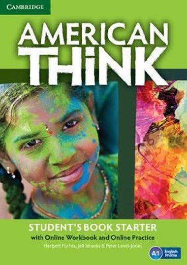 American Think Starter Students Book with Online Workbook and Online Practice - Puchta Herbert, Stranks Jeff,