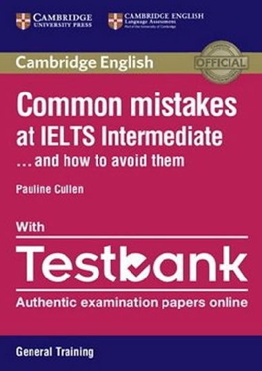 Common Mistakes at IELTS Intermediate Paperback with IELTS General Training Testbank - Cullen Pauline