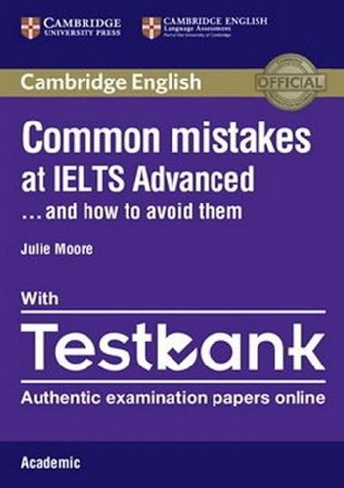 Common Mistakes at IELTS Advanced Paperback with IELTS Academic Testbank - Moore Julie