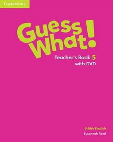 Guess What! 5 Teachers Book +DVD - Reed Susannah