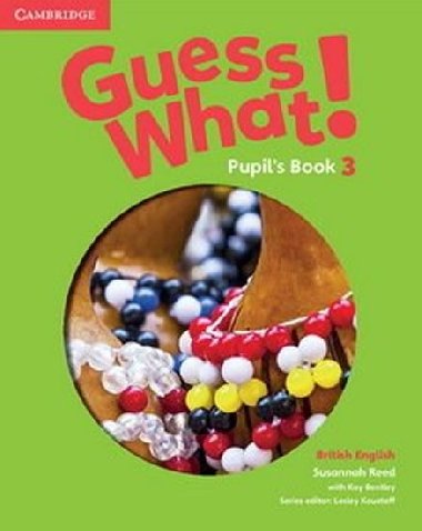 Guess What! 3 Pupils Book - Reed Susannah