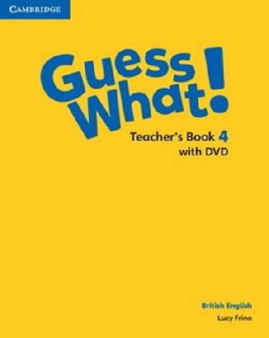 Guess What! 4 Teachers Book +DVD - Frino Lucy