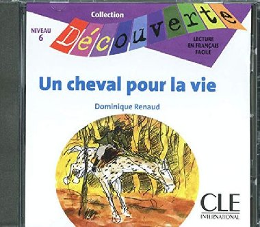 Dcouverte 5 Adolescents: Un cheval pour la vie - CD audio - Renaud Dominique