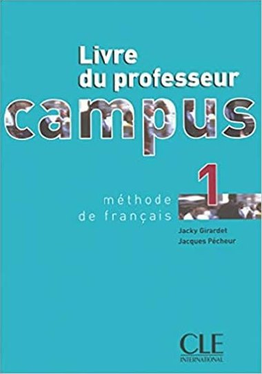 Campus 1: Guide pdagogique - Girardet Jacky