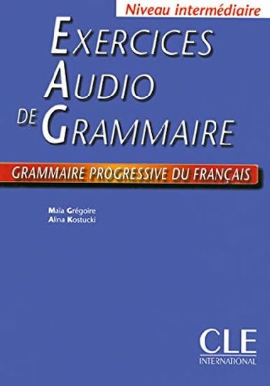 Exercices Audio de Grammaire, Niveau Intermediaire: Grammaire Progressive Du Francais: Livre - Grgoire Maia