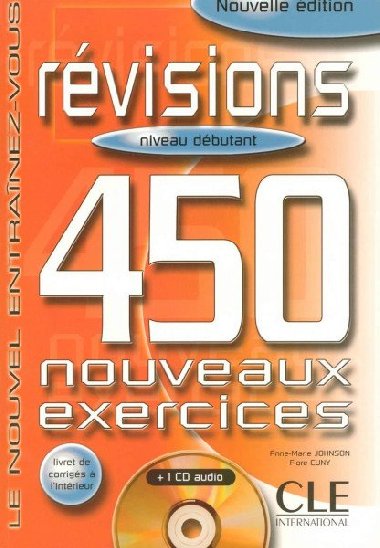 Révisions 450 exercices: Débutant A1/A2 Livre + corrigés + CD audio - Johnson Marie-Anne