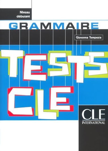 Tests CLE Grammaire: Dbutant Livre - Tempesta Giovanna