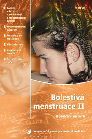 Bolestiv menstruace II. - Nekonvenn postupy v mod.med. - Kolektiv autor