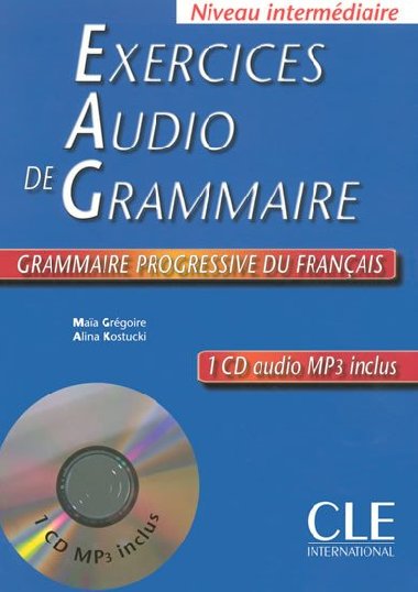 Exercices audio de la grammaire progressive du franais - Niveau intermdiaire - Livre + CD - Grgoire Maia