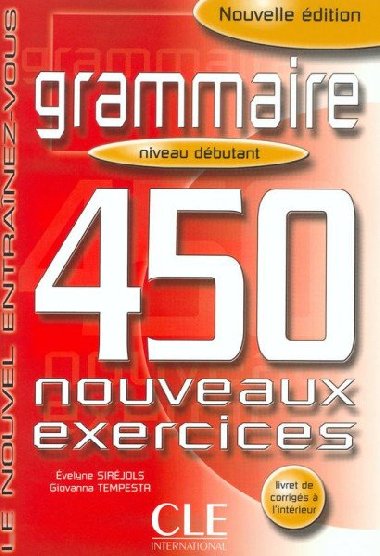 Grammaire 450 nouveaux exercices: Dbutant Livre + corrigs - Tempesta Giovanna