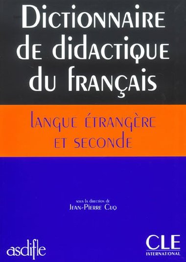 Dictionnaire de didactique du francais - Cuq Jean-Pierre