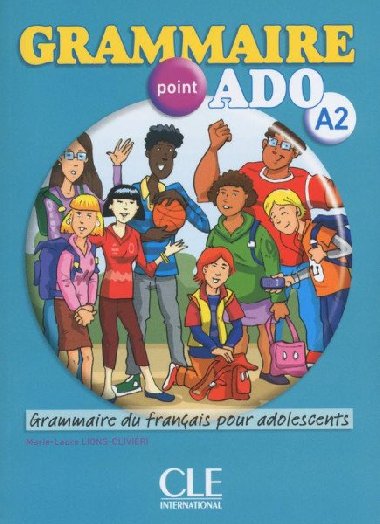 Grammaire point ADO A2: Livre de lleve + CD audio - Lions Olivieri Marie-Laure
