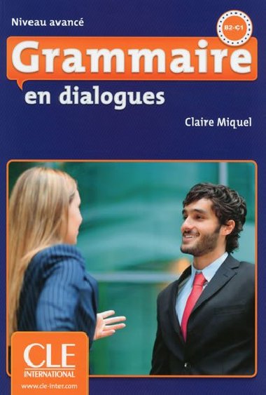 Grammaire en dialogues: Avanc B2/C1 Livre + CD audio - Miquel Claire