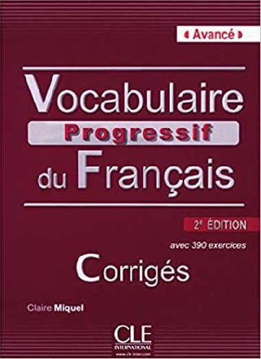 Vocabulaire progressif du francais: Avanc Corrigs, 2. dition - Miquel Claire