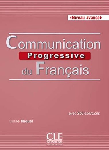 Communication progressive du francais: Avanc Livre - Miquel Claire