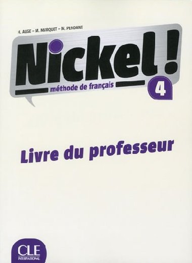 Nickel! 4: Guide pdagogique - Auge Helene