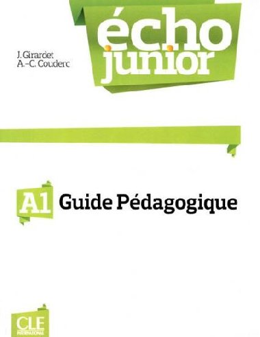 cho Junior A1: Guide pdagogique - Girardet Jacky