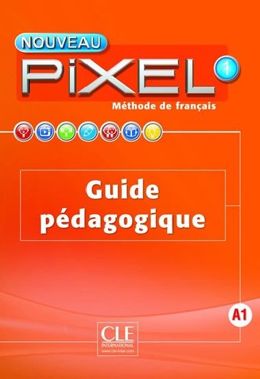 Nouveau Pixel 1 A1: Guide pdagogique - Schmitt Sylvie