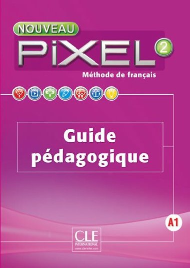 Nouveau Pixel 2 A1: Guide pdagogique - Schmitt Sylvie