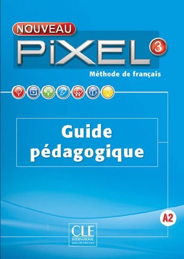 Nouveau Pixel 3 A2: Guide pdagogique - Gibbe Colette