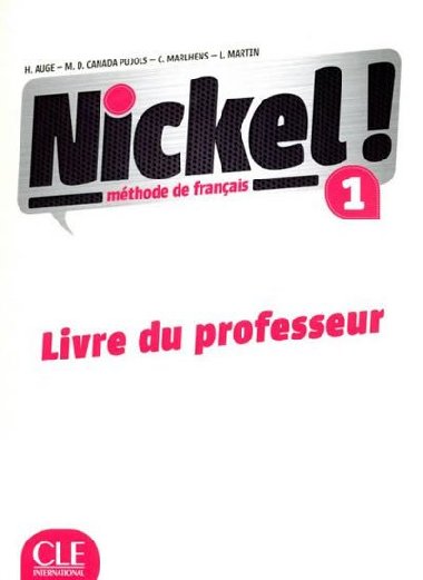 Nickel! 1: Guide pdagogique - Auge Helene