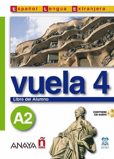 Vuela 4/A2: Libro del Alumno - lvarez Martnez Mara ngeles