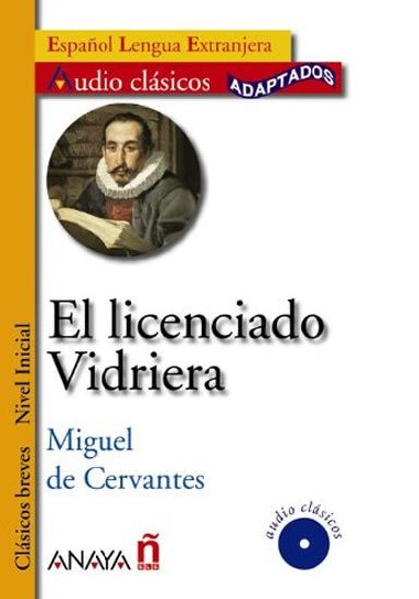 El licenciado Vidriera - de Cervantes Miguel