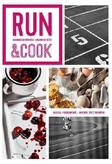 Run and Cook - Jagoda Podkowska, Michael Toczylowski