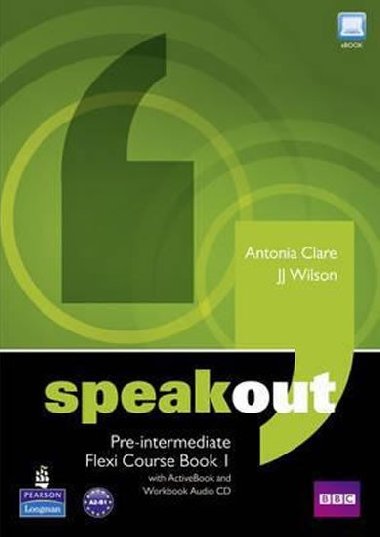 Speakout Pre-Intermediate Flexi Coursebook 1 Pack - Clare Antonia, Wilson J.J.