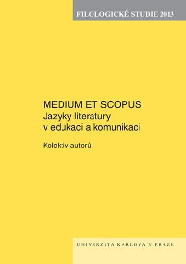 Filologick studie 2013: Medium et Scorpus - kolektiv autor