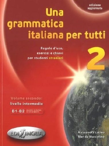 Una grammatica italiana per tutti 2 - Latino Alessandra