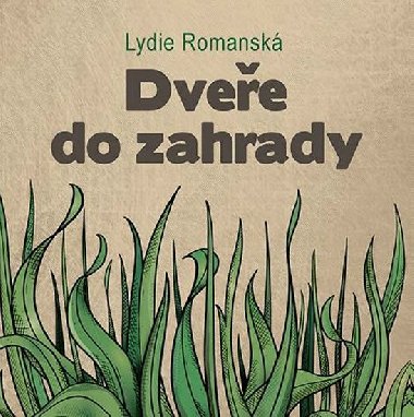 Dvee  do zahrady - Lydie Romansk